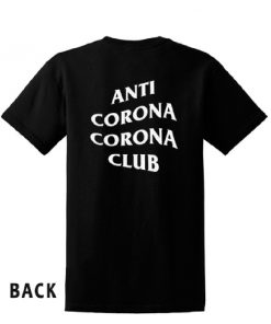Anti Corona Corona Club Back T-shirt