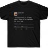 I Understand That You Don't Like Me Kanye West Tweet T-shirt