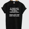 If Your Path Demands You Walk Through Hell T-shirt