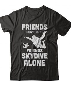 Friends Skydive Alone T-shirt