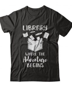 Library Where The Adventure Begins T-shirt