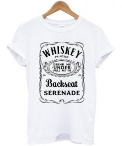 ATL Whiskey Princess Backseat Serenade T-Shirt