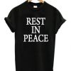 Rest In Peace T-Shirt