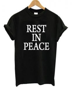 Rest In Peace T-Shirt