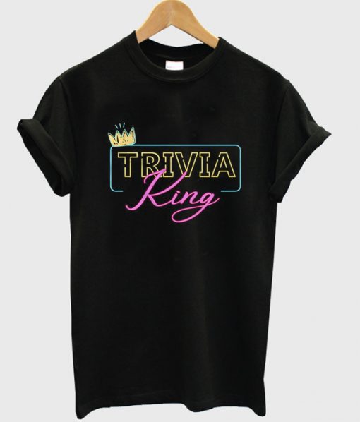 Trivia King T-shirt