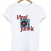 Vinyl Junkie T-shirt