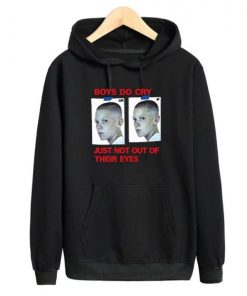Boys Do Cry just Not Out Of Their Eyes Hoodie