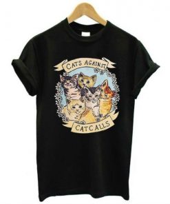 Cats Against Cat Calls T-shirt