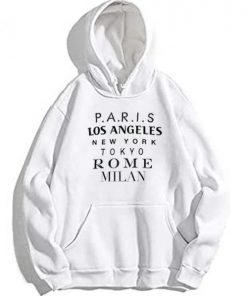 Paris Los Angeles New York Tokyo Rome Milan Hoodie