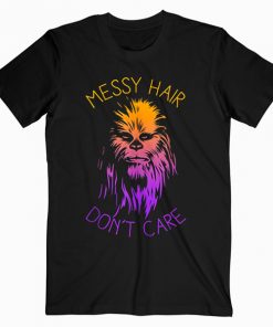 Star Wars Chewbacca Messy Hair Don't Care T-shirt