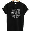 Hakuna Ma Vodka T-shirt