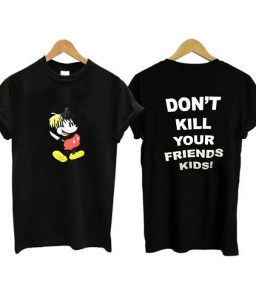 Mickey XXXTentacion Don’t Kill Your Friends Kids T-shirt