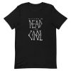 Rather Be Dead Than Cool Short Sleeve Unisex T-shirt