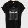 Garbitch T-shirt