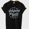 Helping People T-shirt