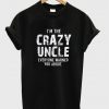 Crazy Uncle T-shirt