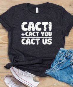 Cact Us T-shirt