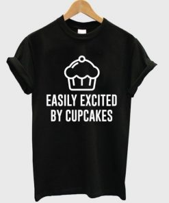 Easily Excited By Cupcakes T-shirt