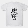 Life Is Better When You Eat Tater Tots T-shirt