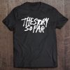 The Story So Far T-shirt