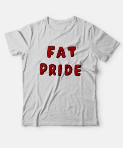 Fat Pride T-Shirt
