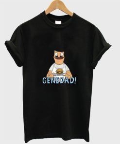 Gene Dad Bobs Burger T-shirt