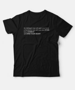 An Intelligent Man Will Open Your Mind T-shirt