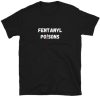 Fentanyl Poisons T-shirt