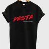 Pasta Perfection At Its Finest T-shirt