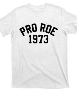 PRO ROE 1973 T-shirt