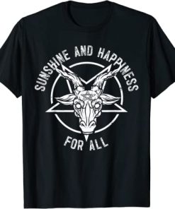 Gothic Heavy Metal Dark Rock Sunshine And Happiness For All T-Shirt