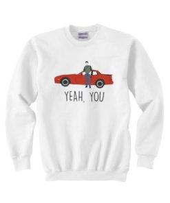 Sixteen Candles Jake Ryan Yeah You Sweatshirt