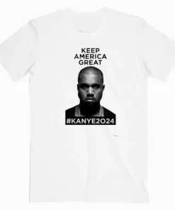 Keep America Great Kanye 2024 T-Shirt
