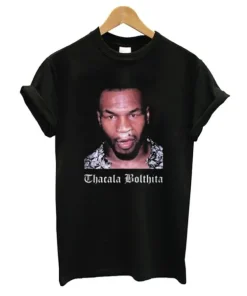 Mike Tyson Thacala Bolthita T-Shirt