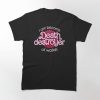 I am Become Death Destroyer of Worlds T-shirt