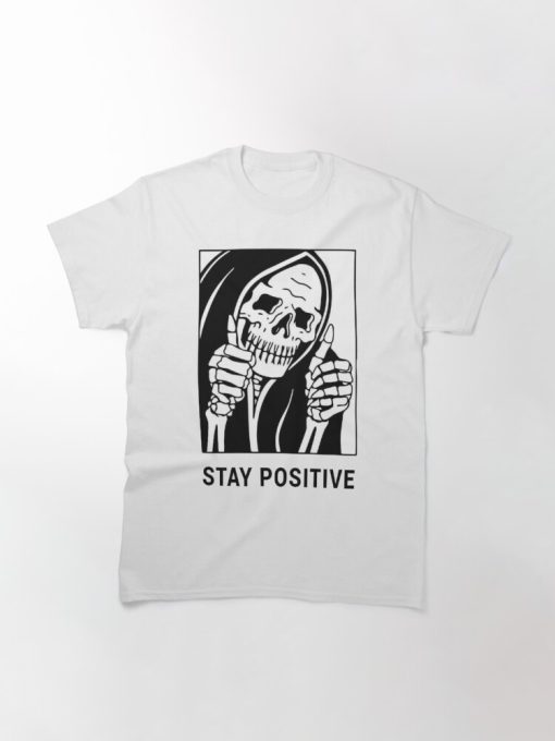 Stay Positive T-shirt