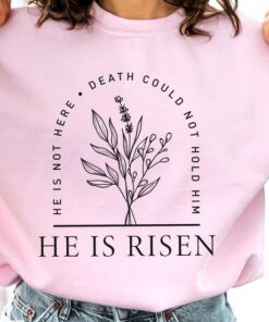 Who is Here He is Risen sweatshirt thd